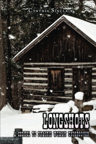 Longshots A Sequel to Prairie Woman Undercover