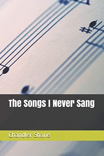 The Songs I Never Sang