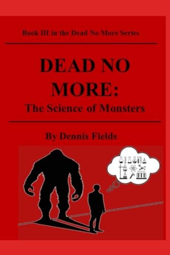 Dead No More The Science of Monsters