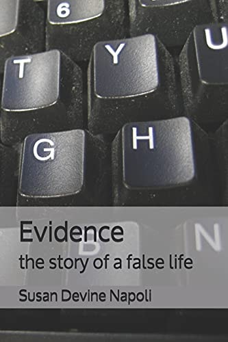 Evidence The Story of a False Life