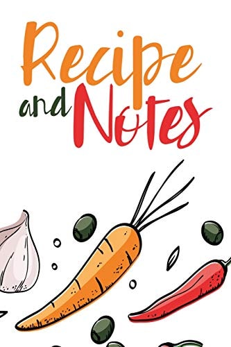 Recipe And Notes Book To Write In Favorite and Family Recipes