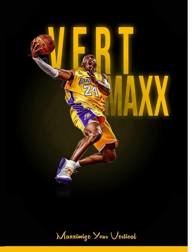 Vert Maxx Maximize Your Vertical - Reaching 6 to 12 More Inches
