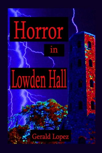 Horror in Lowden Hall