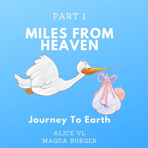Miles from Heaven Journey to Earth