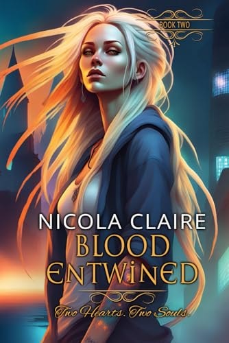 Blood Entwined (Blood Enchanted, Book 2)