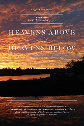 Heavens Above & Heavens Below An Oxbow Adventure