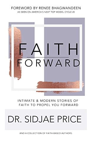Faith Forward Intimate and Modern Stories of Faith to Propel You Forward
