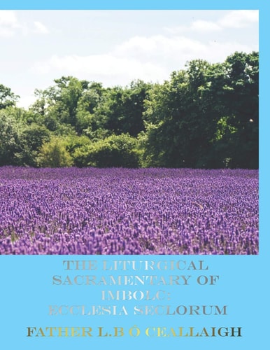 The Liturgical Sacramentary of Imbolc Ecclesia Seclorum