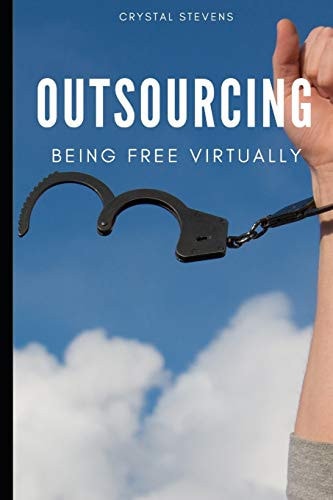 Outsourcing Being Free Virtually