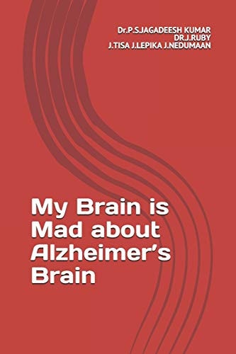 My Brain Is Mad about Alzheimer's Brain