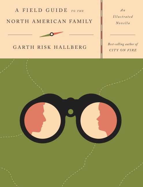 A Field Guide to the North American Family: An Illustrated Novella