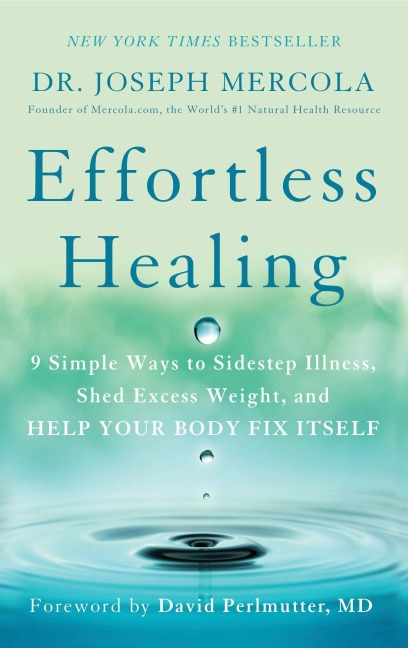 Effortless Healing: 9 Simple Ways to Sidestep Illness, Shed Excess Weight, and Help Your Body Fix Itself