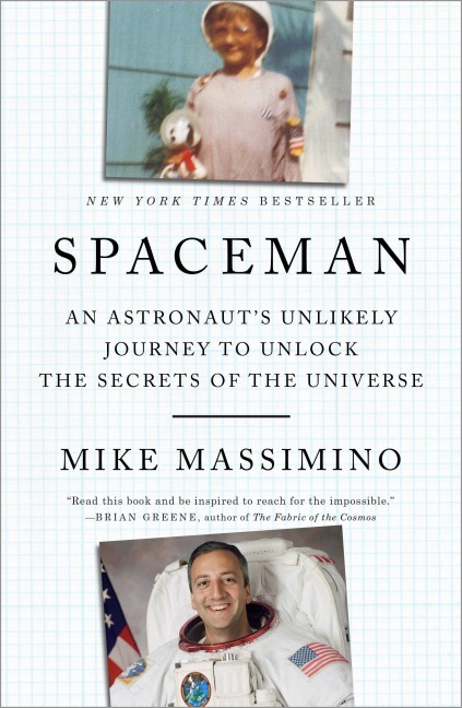 Spaceman: An Astronauts Unlikely Journey to Unlock the Secrets of the Universe
