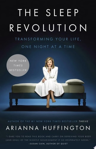 The Sleep Revolution Transforming Your Life, One Night at a Time