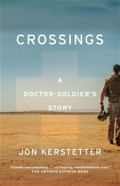 Crossings: A Doctor-Soldiers Story