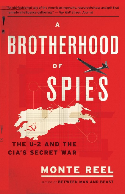 A Brotherhood of Spies: The U-2 and the Cias Secret War