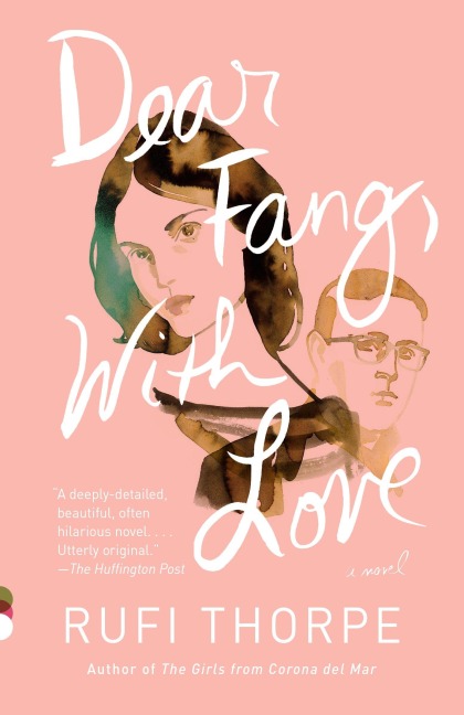 Dear Fang, With Love: A Novel