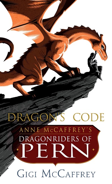 Dragons Code: Anne McCaffreys Dragonriders of Pern