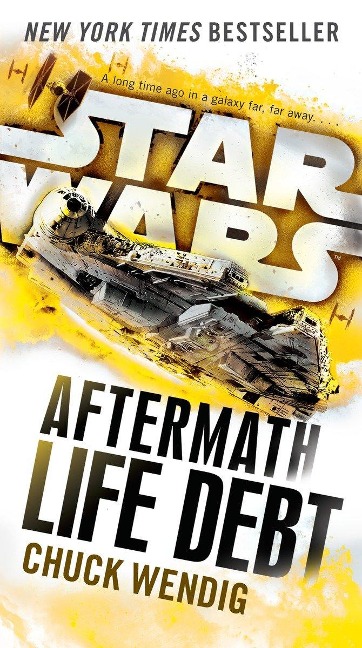 Life Debt: Aftermath (Star Wars): Book two of the Aftermath Trilogy