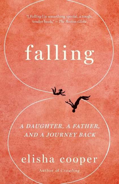Falling: A Daughter, a Father, and a Journey Back