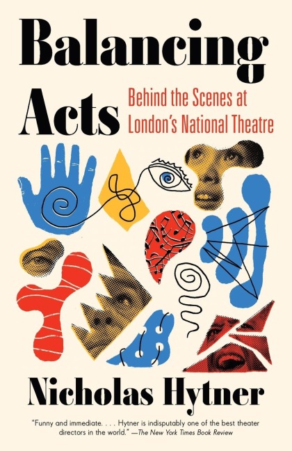 Balancing Acts: Behind the Scenes at Londons National Theatre