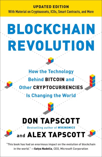 Blockchain Revolution: How the Technology Behind Bitcoin and Other Cryptocurrencies Is Changing  the World