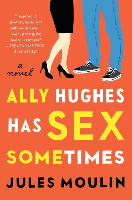 Ally Hughes Has Sex Sometimes A Novel