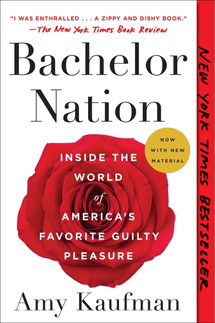 Bachelor Nation: Inside the World of Americas Favorite Guilty Pleasure