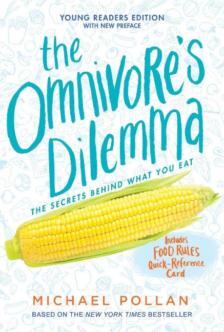 The Omnivores Dilemma: Young Readers Edition