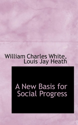 A New Basis for Social Progress
