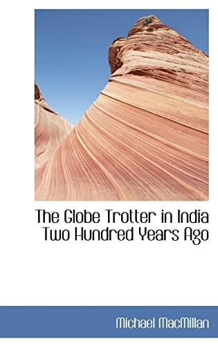 The Globe Trotter in India Two Hundred Years Ago