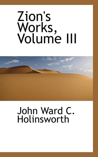 Zion's Works, Volume III