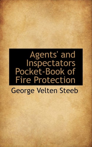 Agents' and Inspectators Pocket-Book of Fire Protection