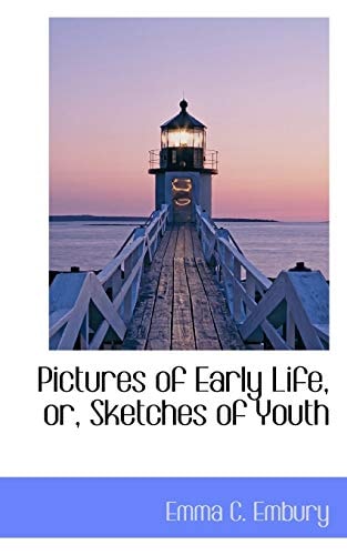 Pictures of Early Life, or, Sketches of Youth