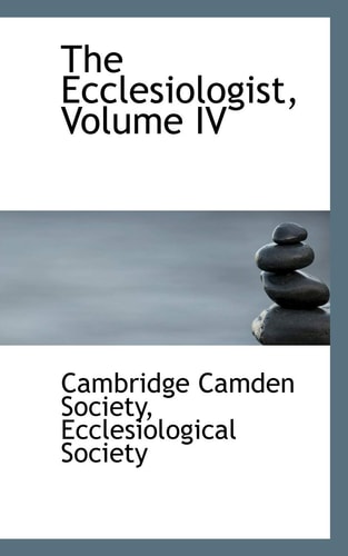 The Ecclesiologist, Volume IV