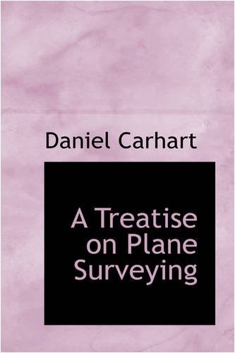 A Treatise on Plane Surveying