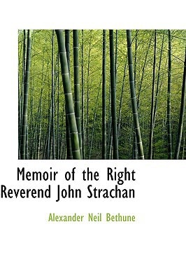 Memoir of the Right Reverend John Strachan