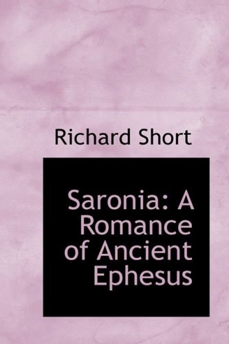 Saronia: A Romance of Ancient Ephesus