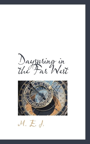 Dayspring in the Far West
