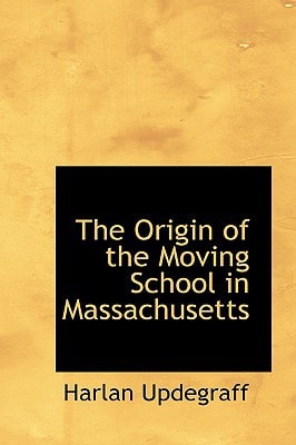 The Origin of the Moving School in Massachusetts