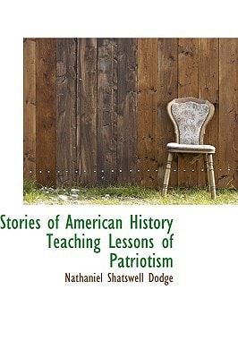 Stories of American History Teaching Lessons of Patriotism