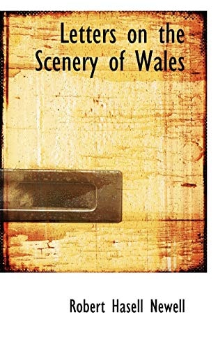 Letters on the Scenery of Wales