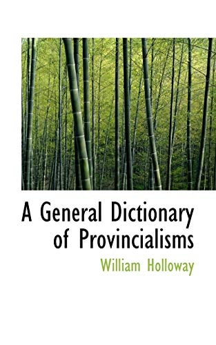 A General Dictionary of Provincialisms