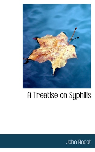 A Treatise on Syphilis