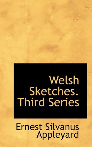 Welsh Sketches. Third Series