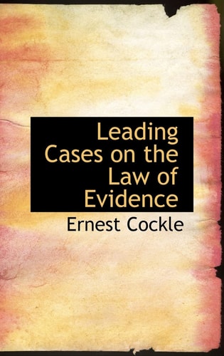 Leading Cases on the Law of Evidence