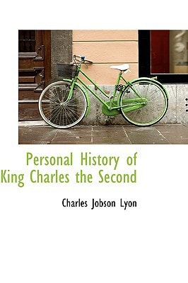Personal History of King Charles the Second