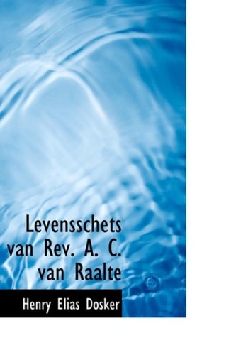 Levensschets van Rev. A. C. van Raalte