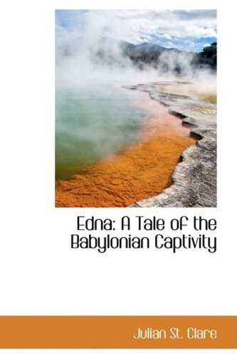 Edna: A Tale of the Babylonian Captivity