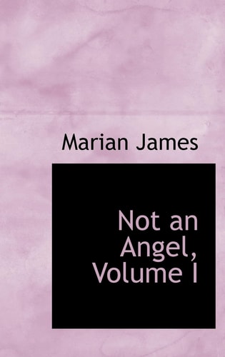 Not an Angel, Volume I
